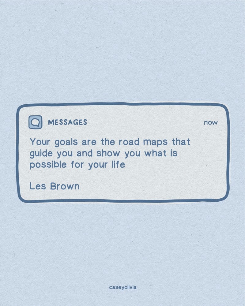 les brown quote about life goals