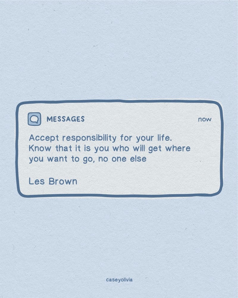 accept responsibility les brown quote