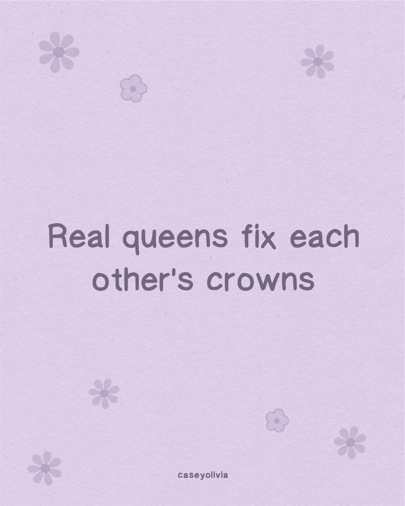 real queens quote for girl power