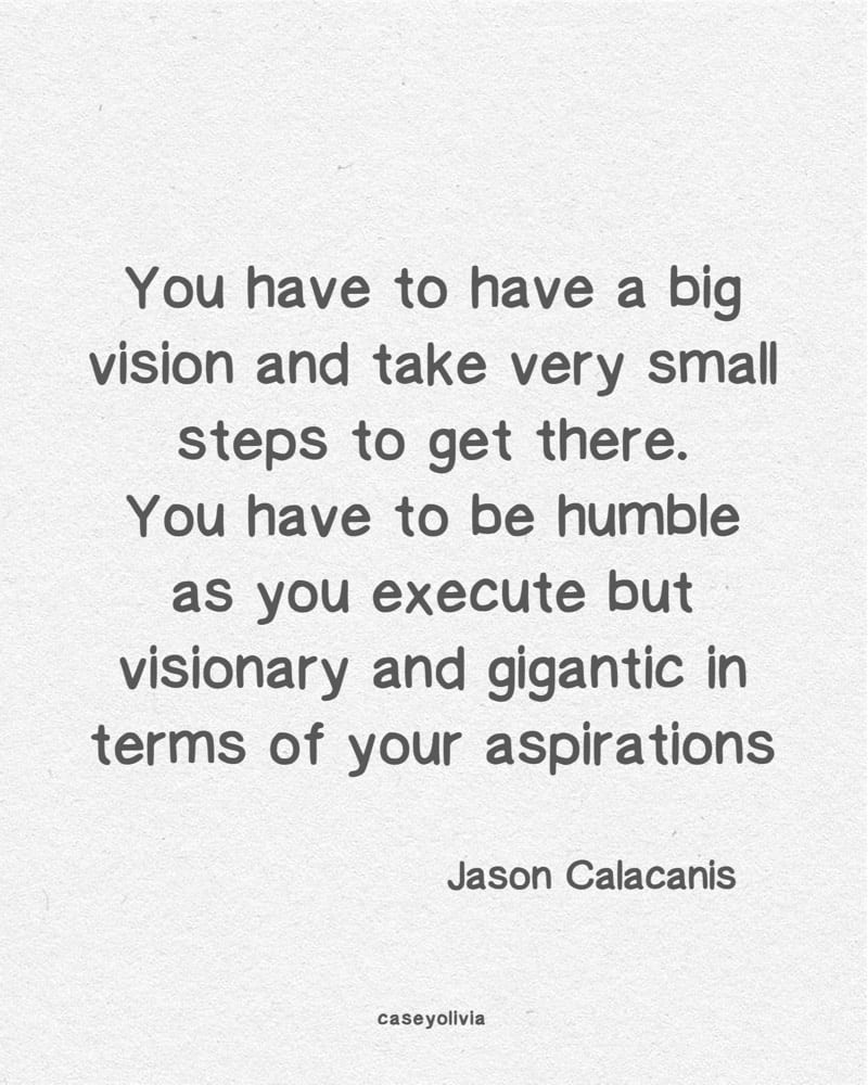 big vision to accomplish your goals saying