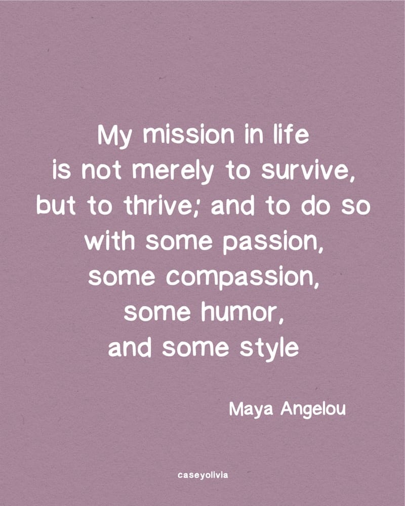 mission in life maya angelou quote