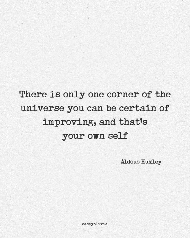 improving yourself quote from aldous huxley