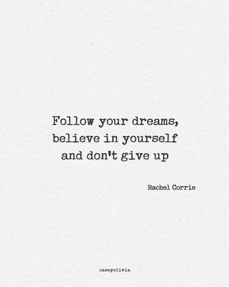 rachel corrie follow your dreams quote