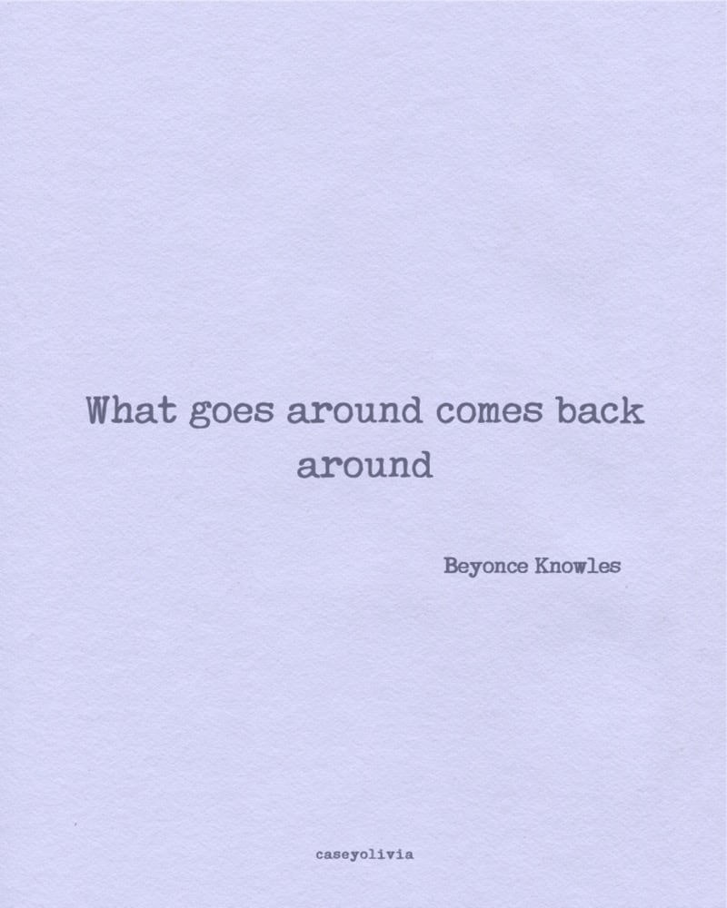 what goes around comes around quote
