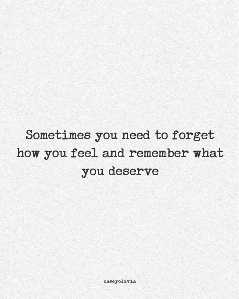 remeber what you deserve short inspirational quote