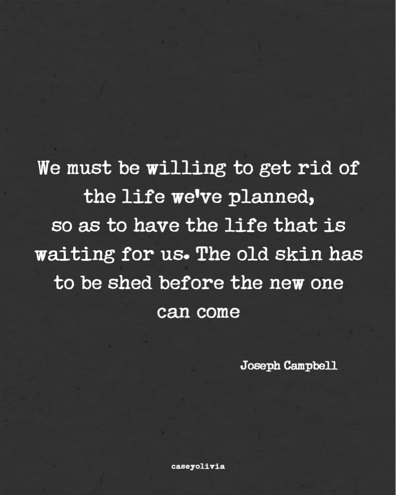 willing to let go and start over joseph campbell