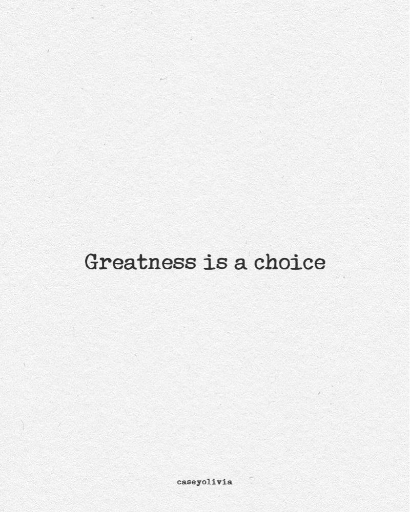 short quote about greatness