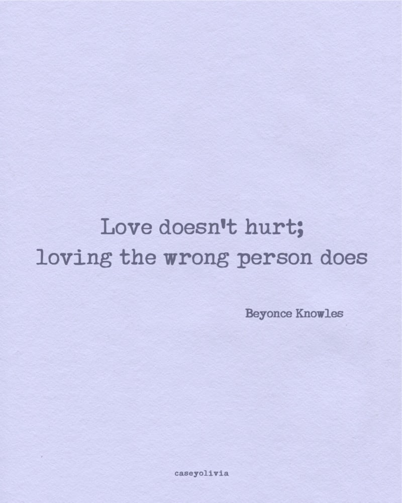 relationship beyonce quote love doesnt hurt