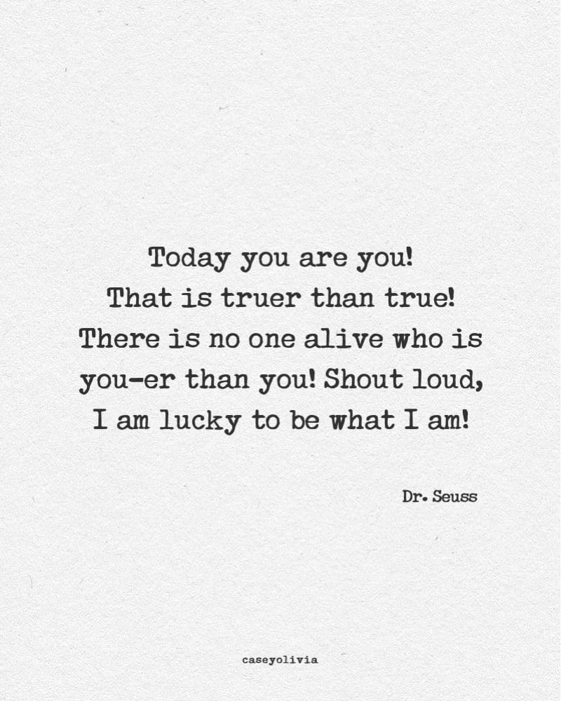today you are you dr seuss