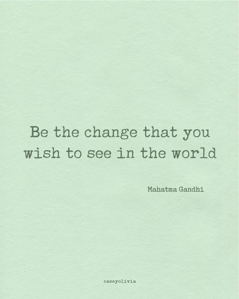 be the change inspriational short quote