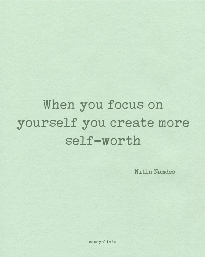 focus on you for more self worth quote
