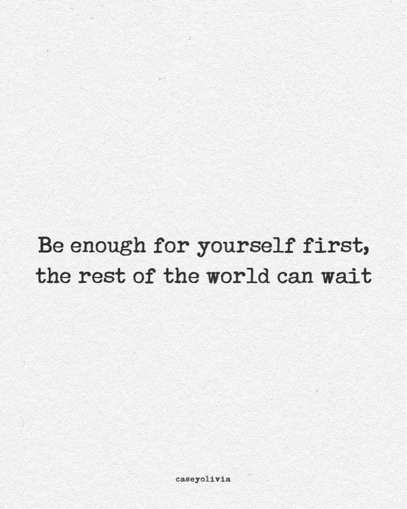 short quote to be enough for yourself