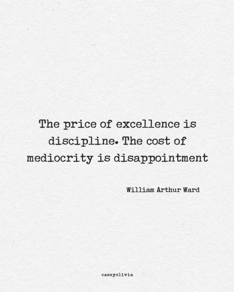 the price of excellence is discipline quote