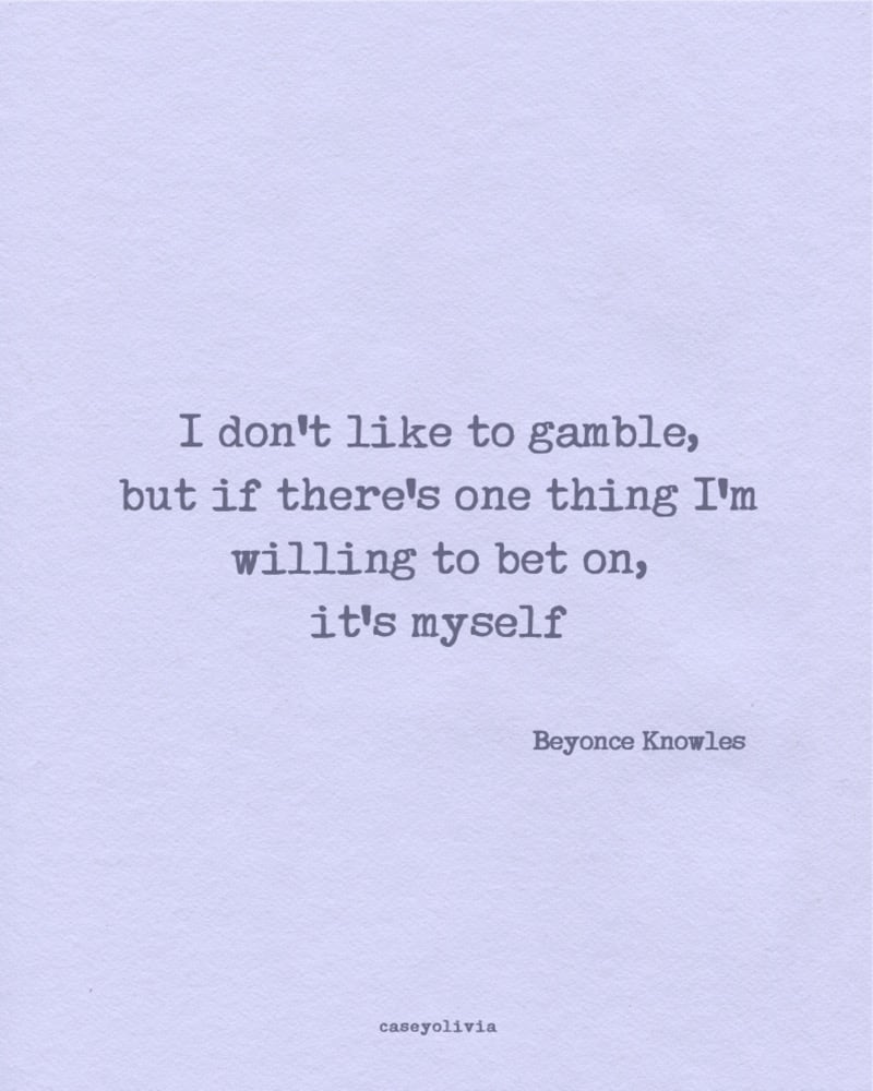 bet on myself short beyonce quote inspiration