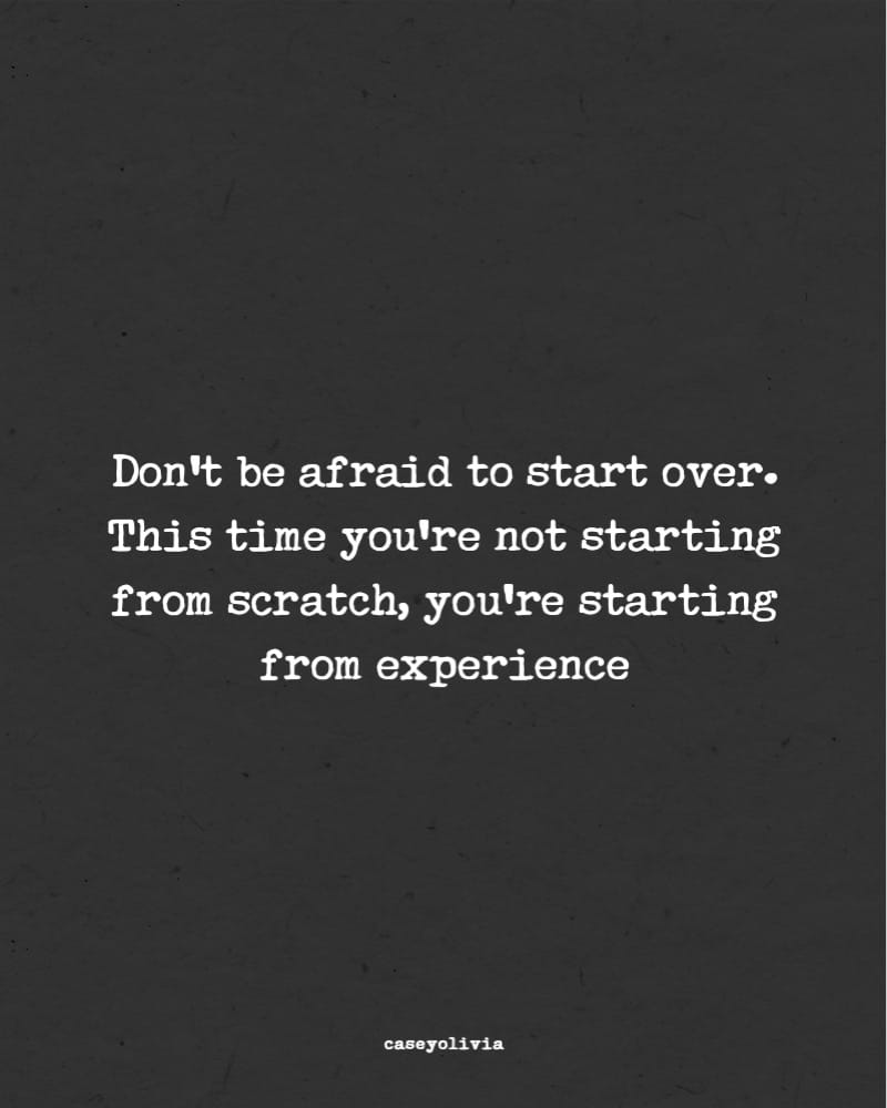 dont be afraid of starting over quote for motivation