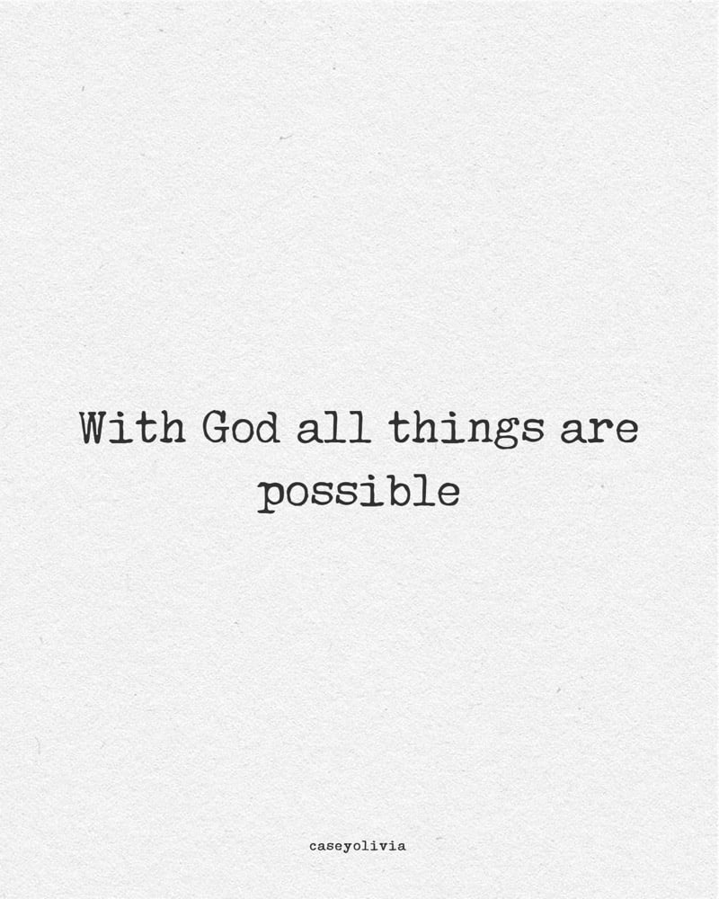 god is good and all things are possible quote
