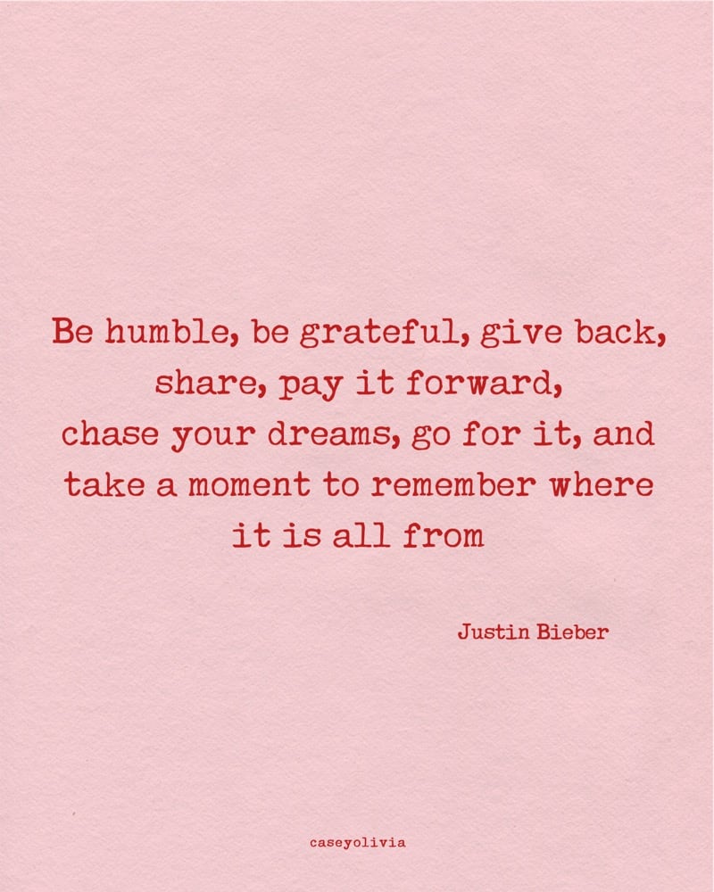 justin bieber quote about paying it forward