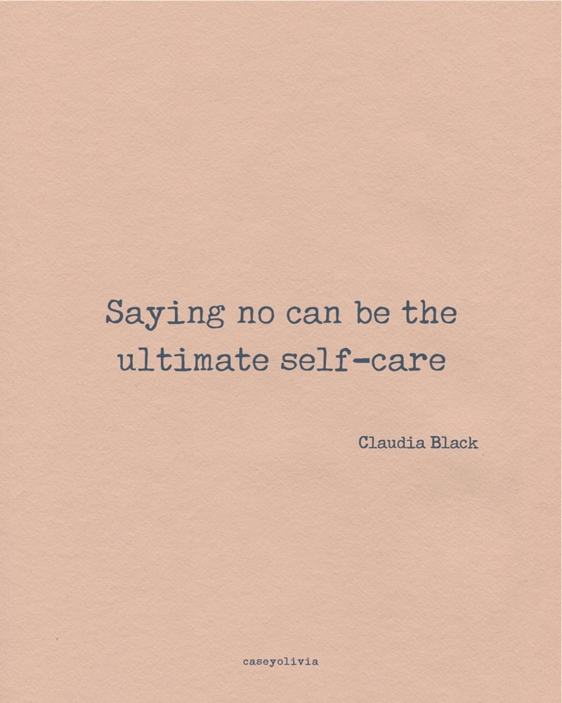 saying no is self care short saying claudia black