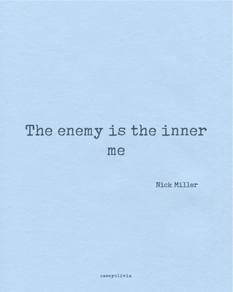 enemy is the inner me best nick miller saying