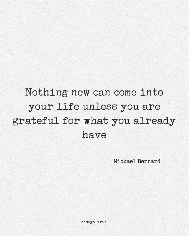be grateful for what you have michael bernard