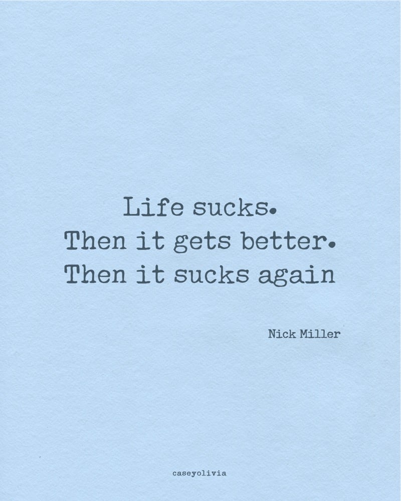 short life sucks quote by nick miller