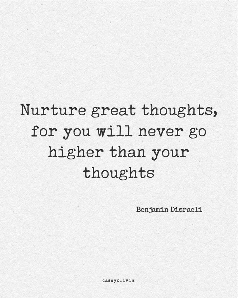 use your thoughts to attract what you want benjamin disraeli