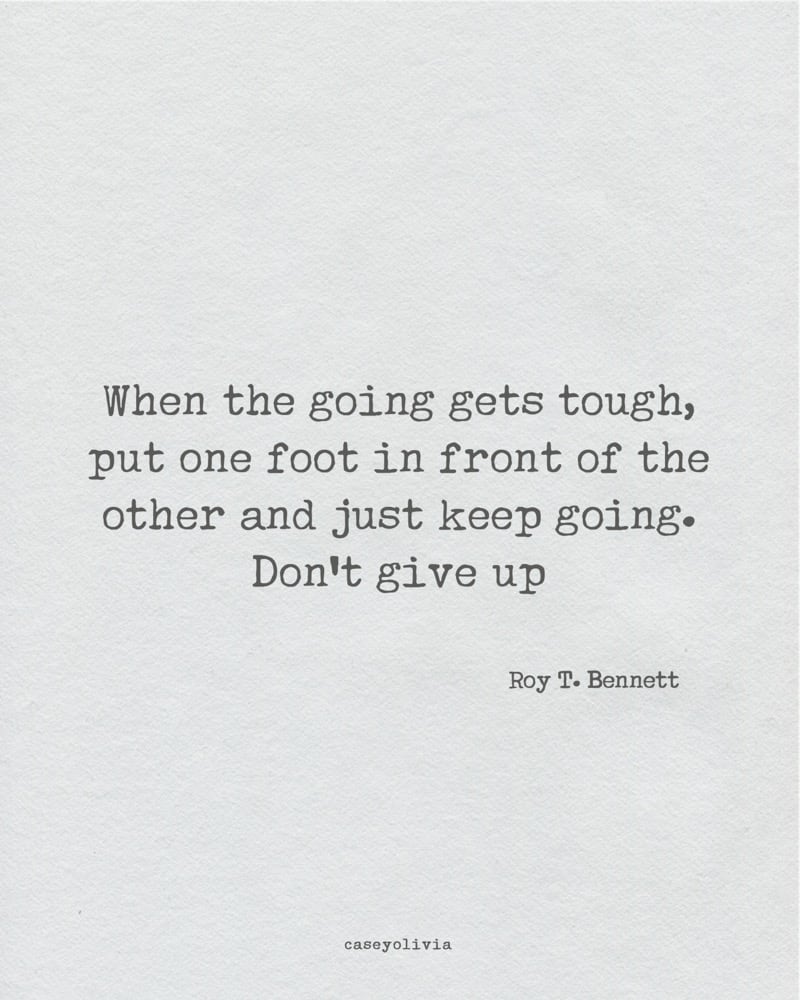 dont give up quote from roy t bennett
