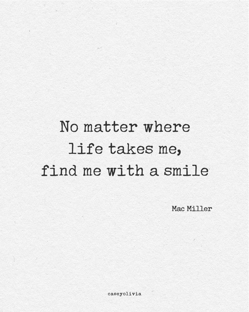 find me with a smile short mac miller quote