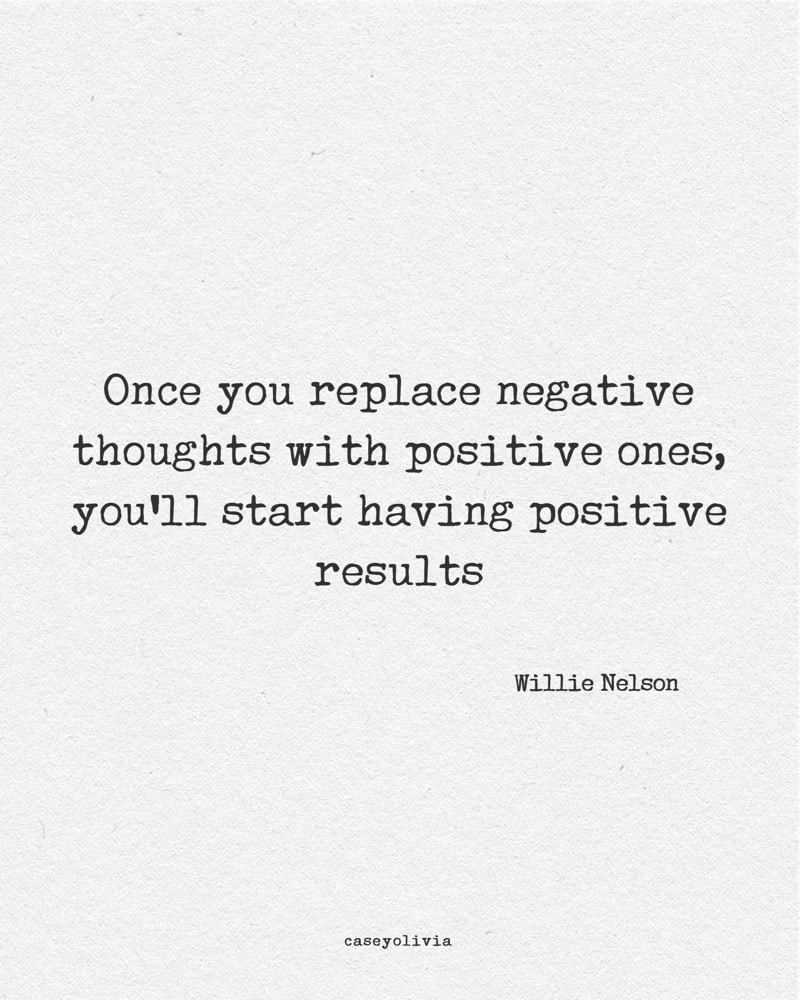 replace negative thoughts with postive ones quote