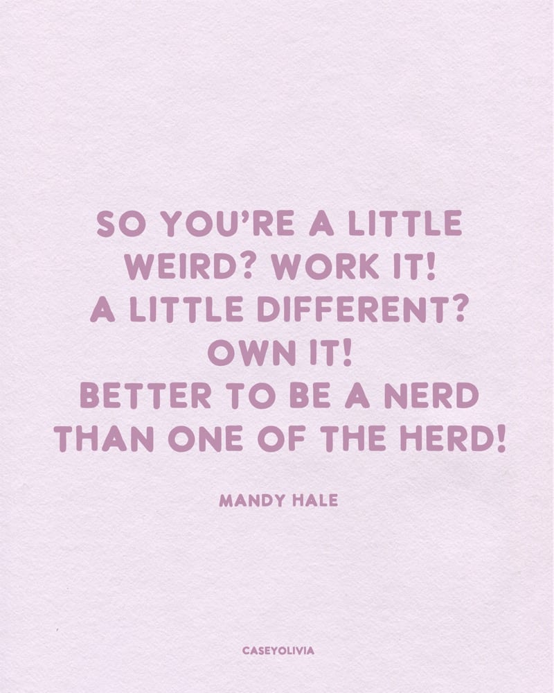 its okay to be different mandy hale quote