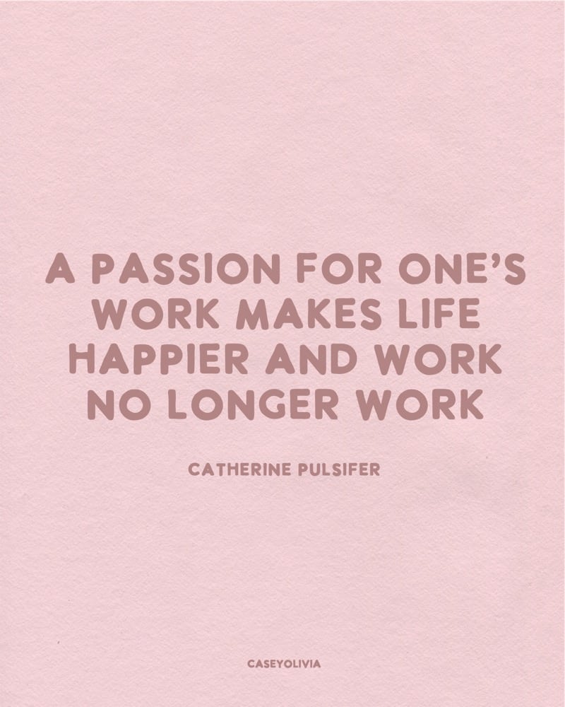 passion for your work quote