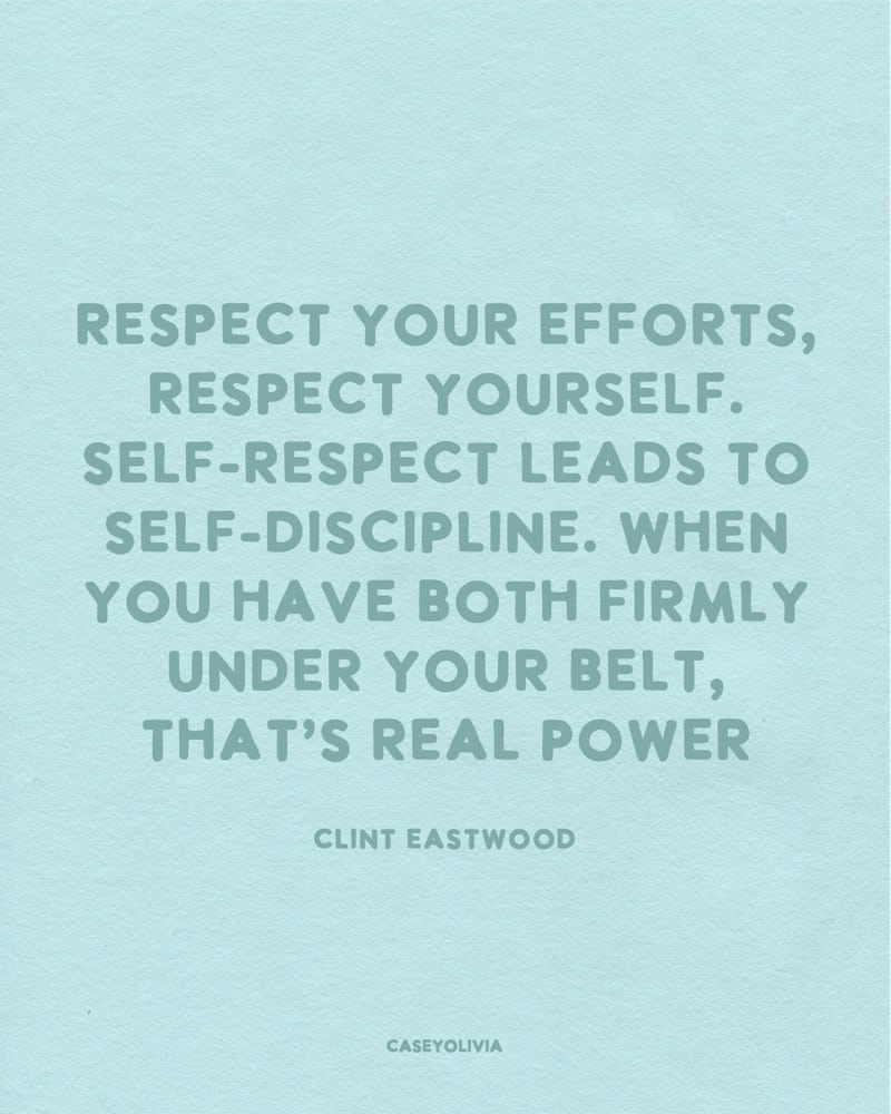 respect your effort quote by clint eastwood