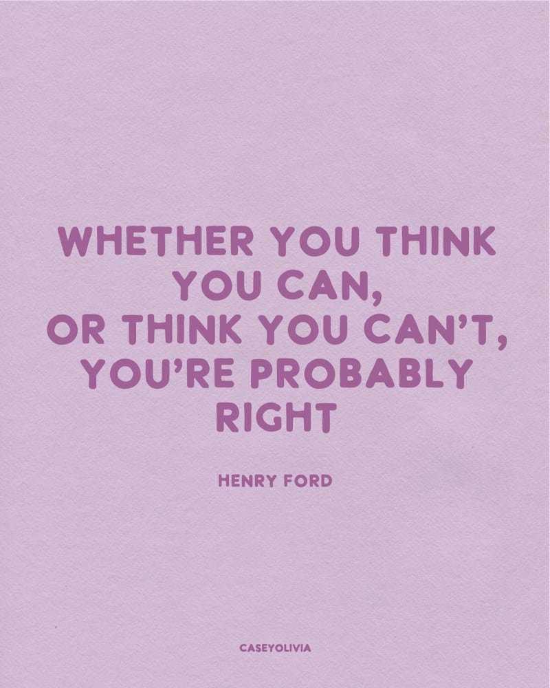 think you can or think you cant henry ford