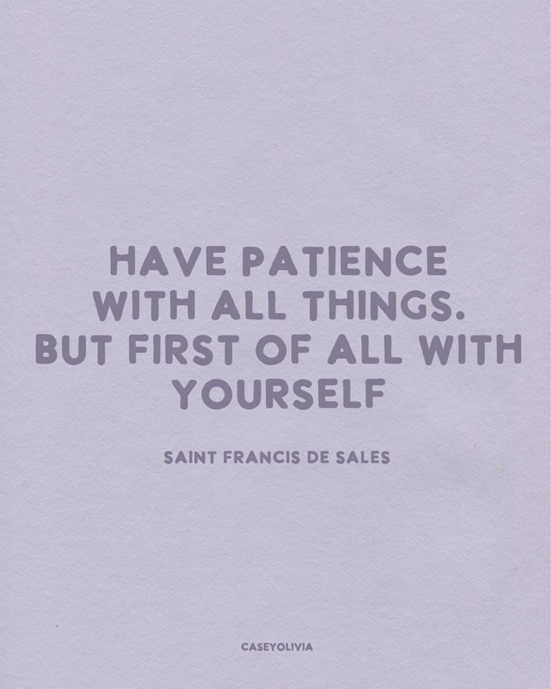 be patient with yourself quote for self care