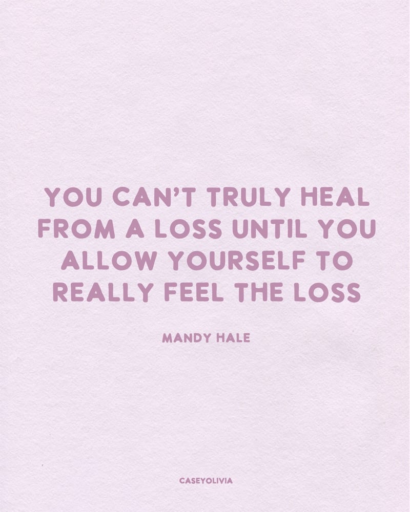 really feel the loss relationship mandy hale quote