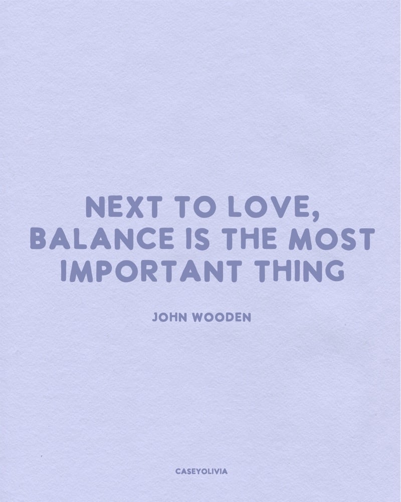 balance is the most important thing