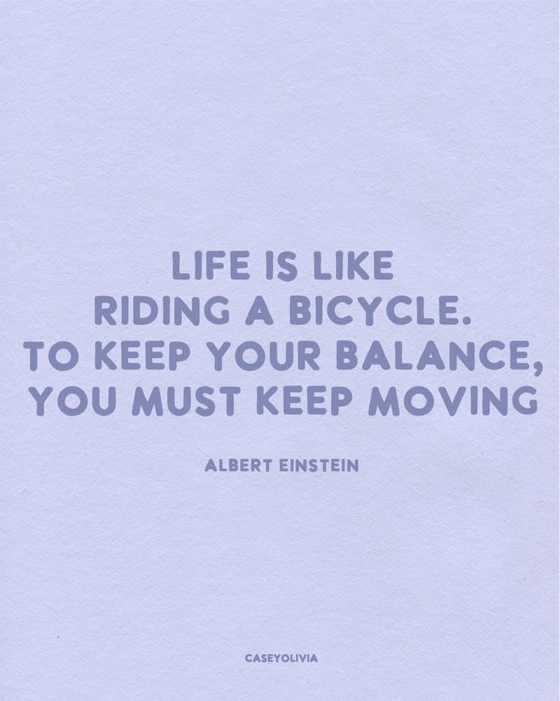 keep your balance to keep moving albert einstein