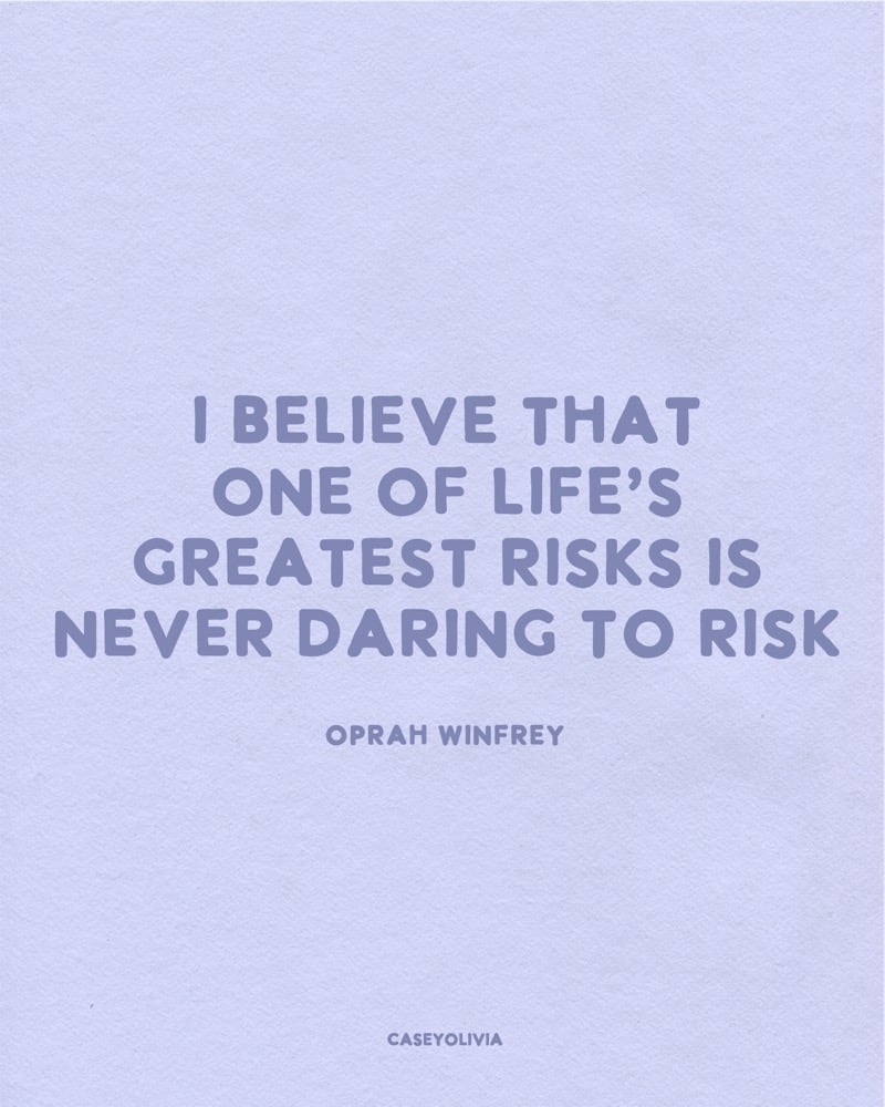 take risks in life motivating words from oprah