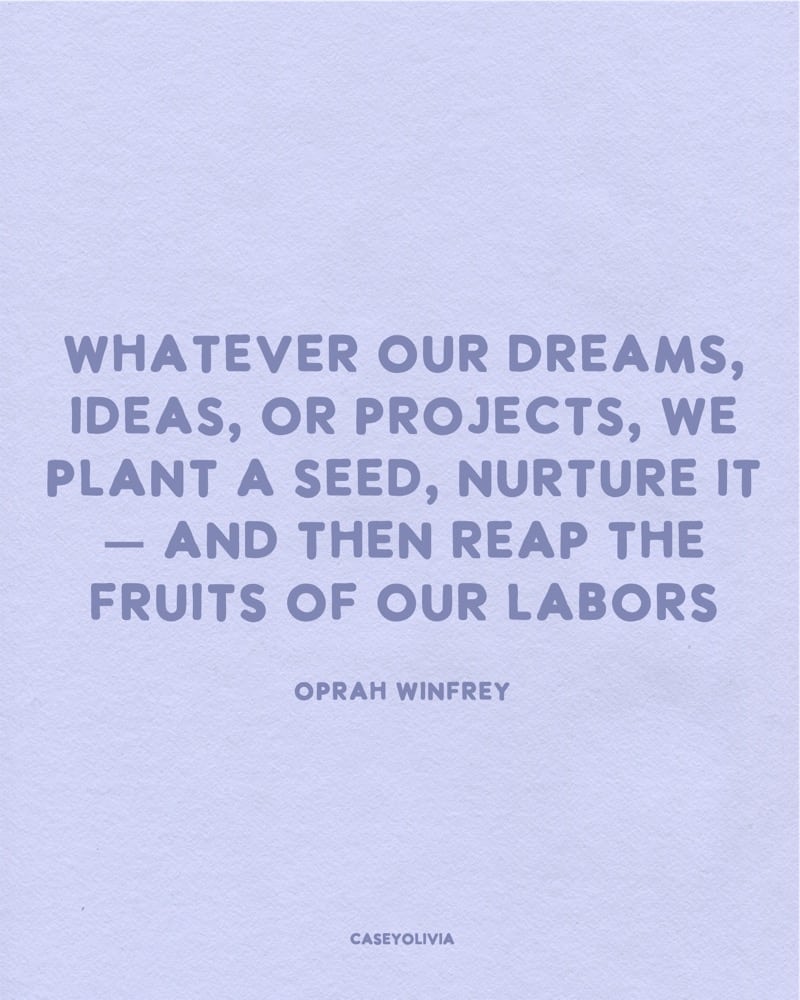 reap the fruits of our labors quote for success