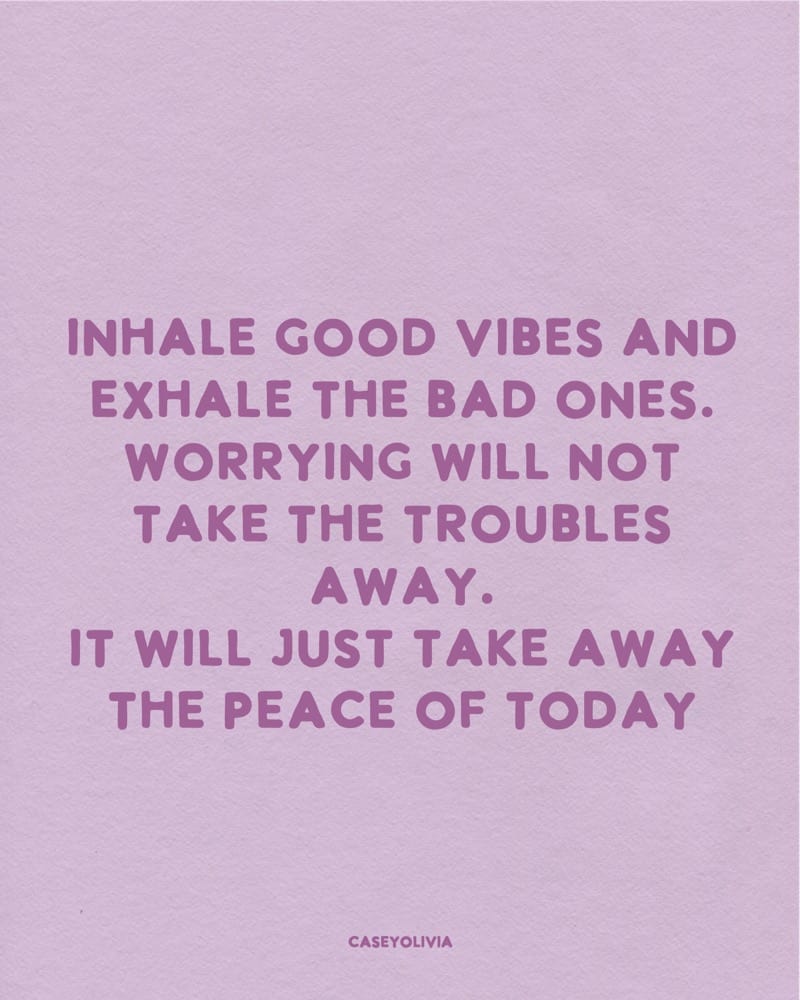 inhale the good vibes positive quote