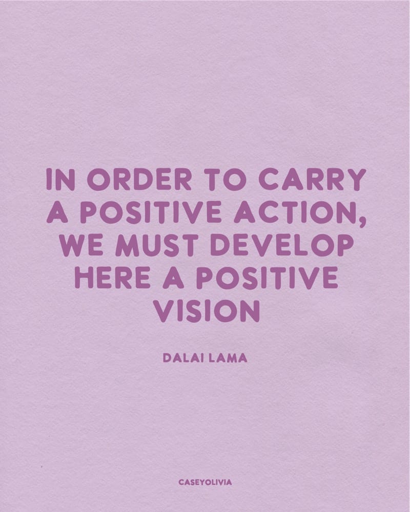 develop a positive vision dalai lama saying