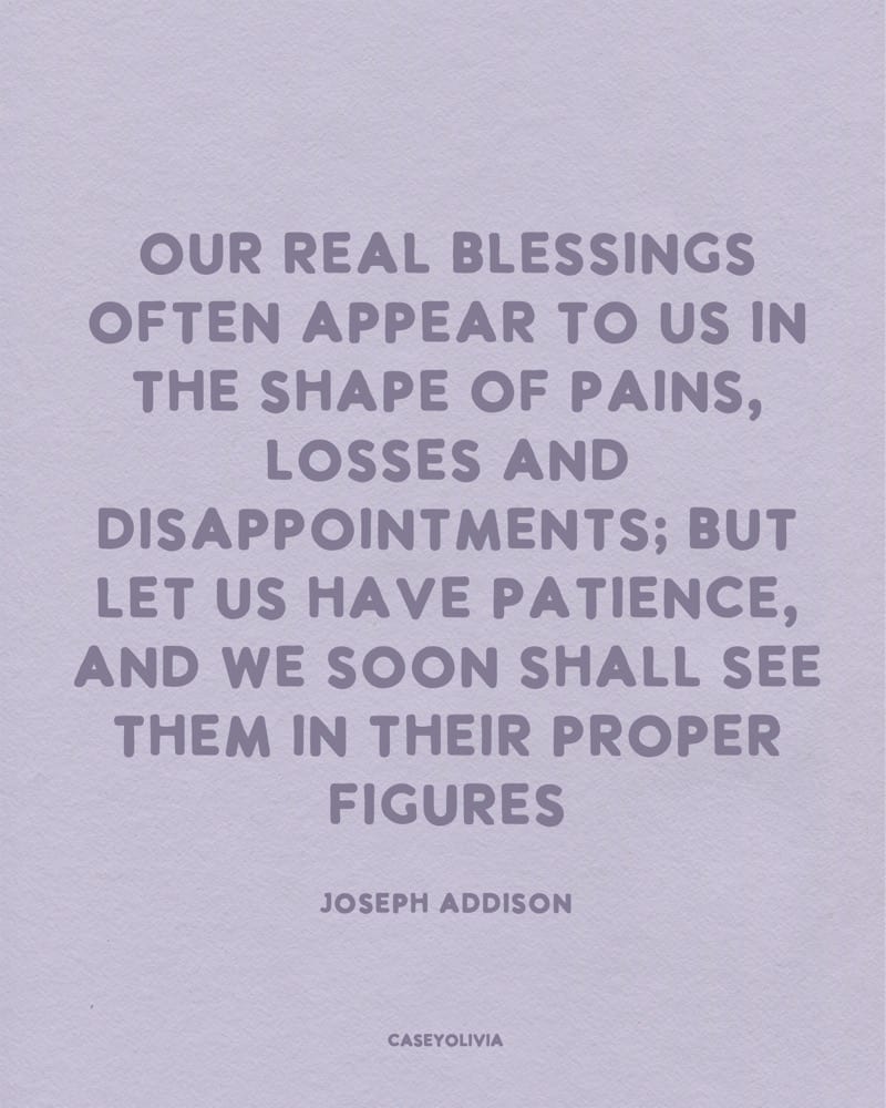 let us have patience joseph addison saying