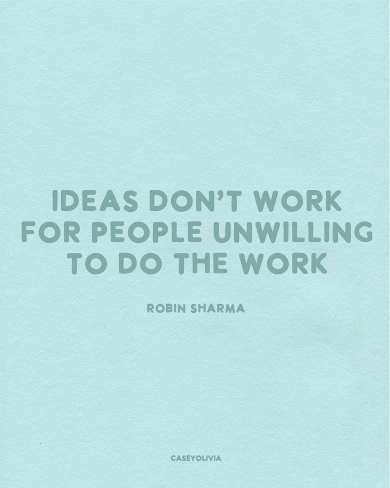 put in the work motivational quote robin sharma