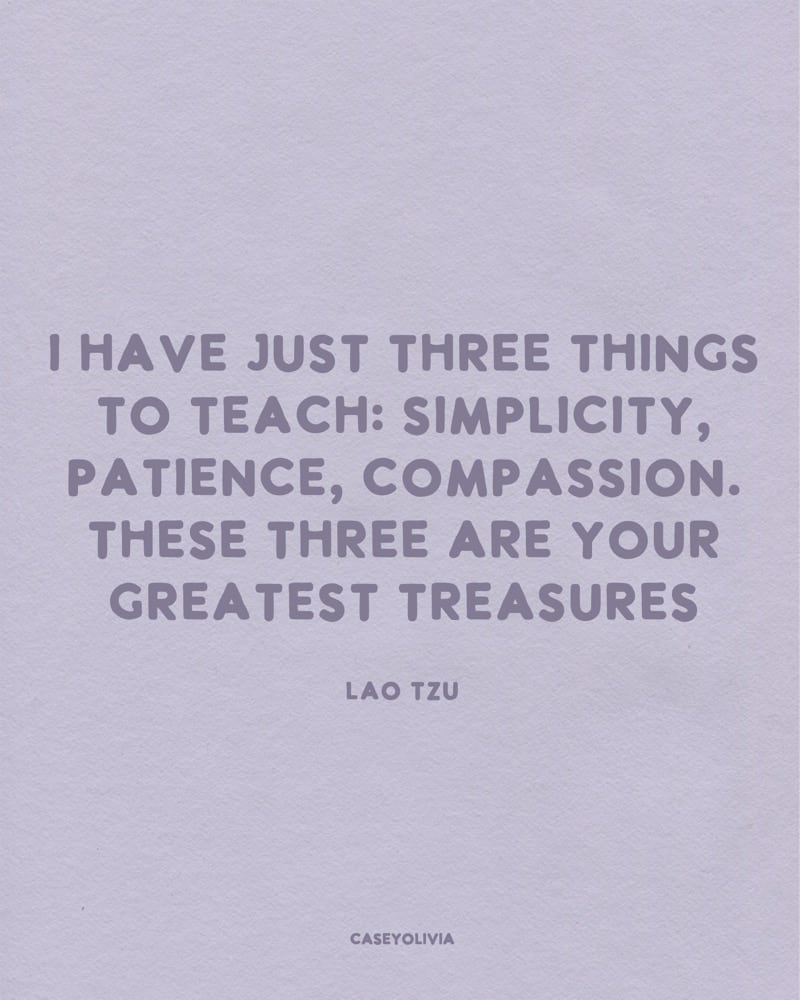 greatest treasures quote lao tzu