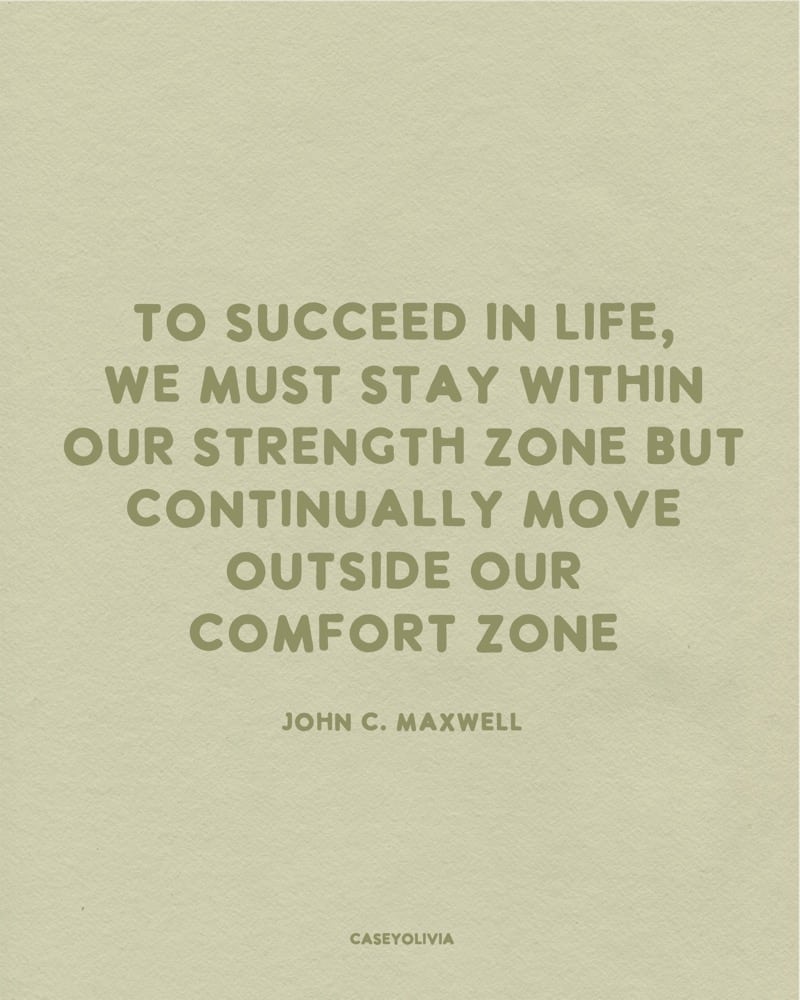 move outside your comfort zone john maxwell quote