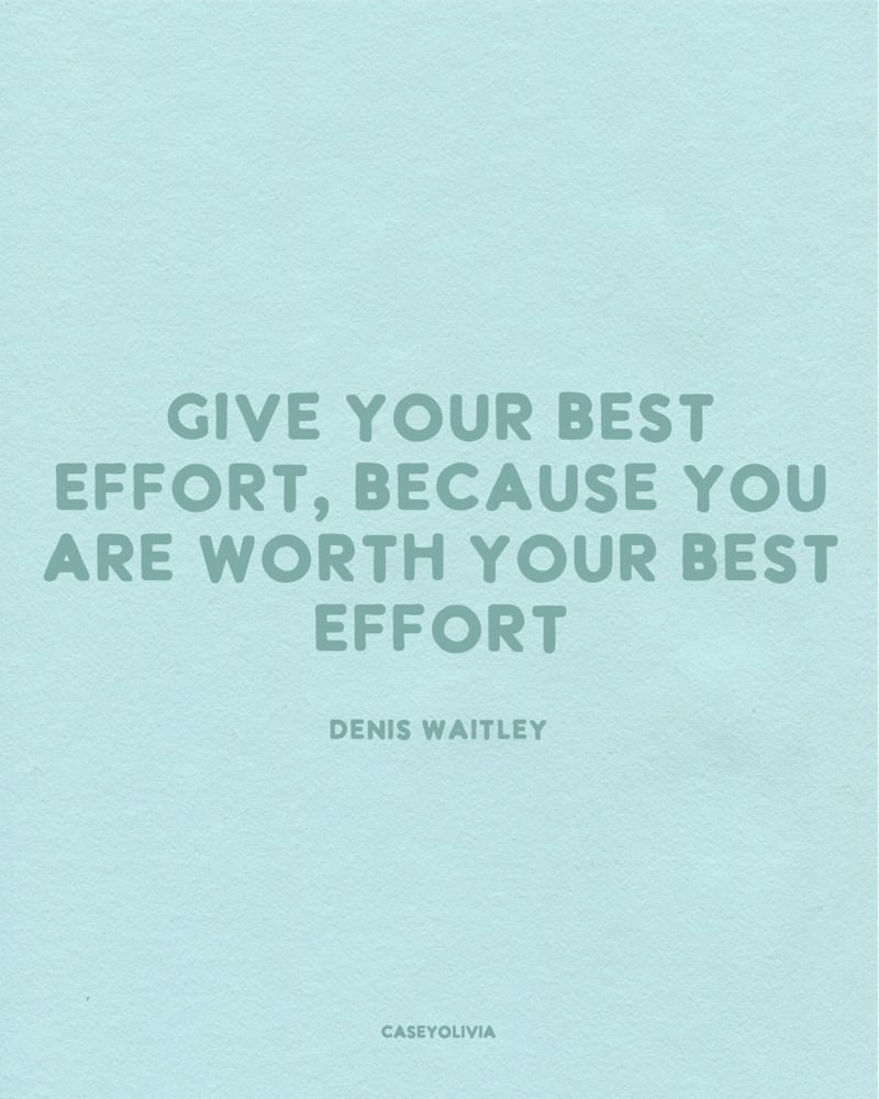 give your best effort inspriational words