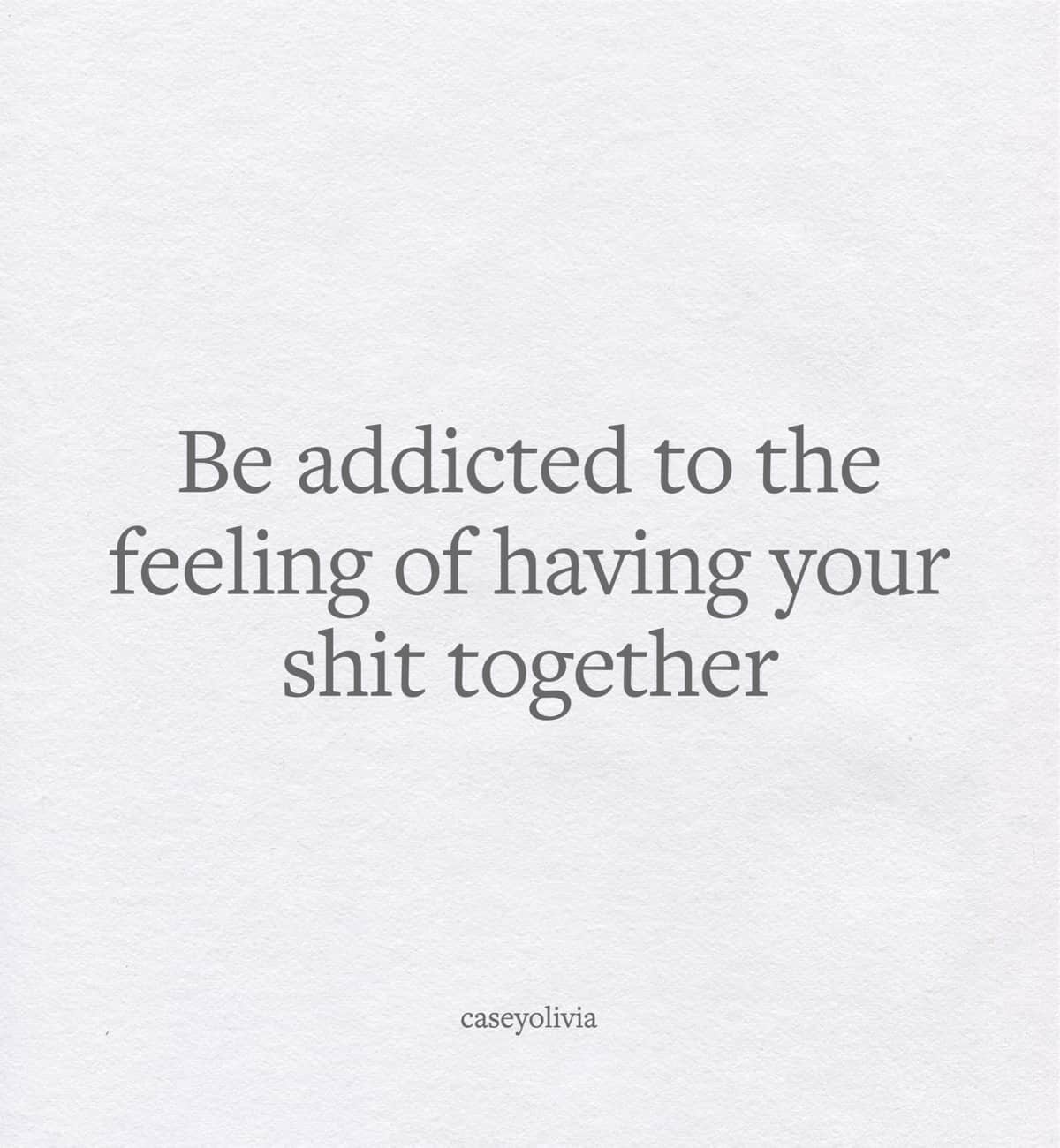get your shit together motivational quote