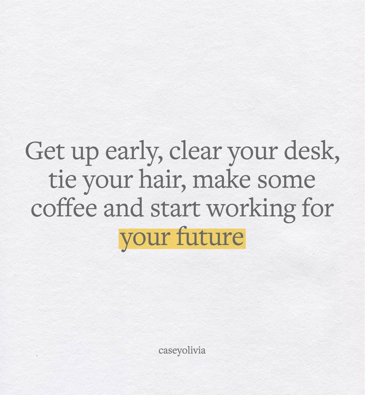 start working for your future motivational caption