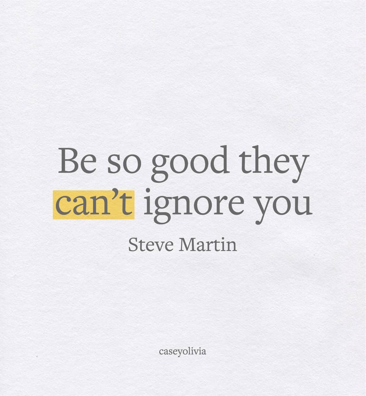 be so good saying from steve martin