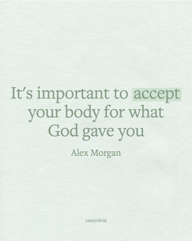 alex morgan accept your body saying